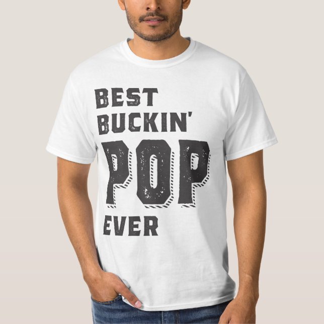 Bästa Buckin-pop någonsin T Shirt (Framsida)