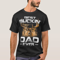 Bästa Buckin'Pappa någonsin Shirt Hjort Hunting Bu