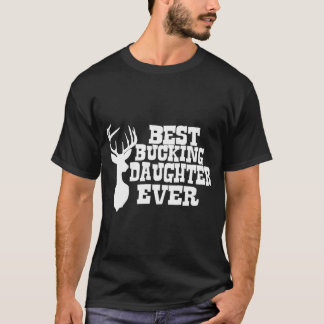 Bästa buffrande dotter någonsin Hjort Jakt T Shirt