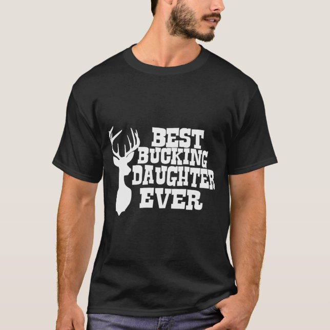 Bästa buffrande dotter någonsin Hjort Jakt T Shirt (Framsida)