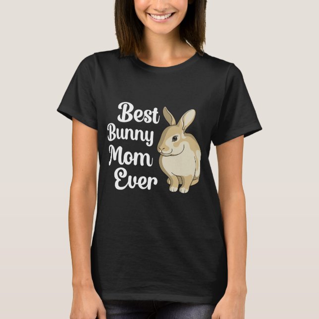 Bästa Bunny Mamma Allnynyttigt Rabbit Bunny T Shirt (Framsida)