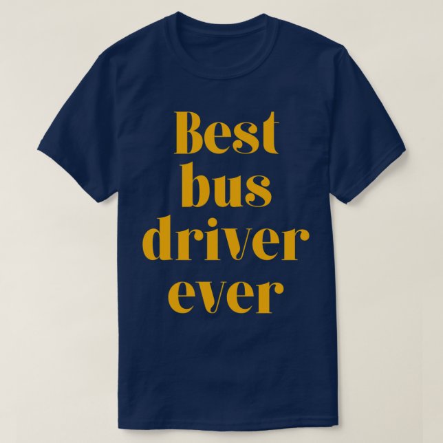 Bästa buss-drivrutin någonsin 11 t shirt (Design framsida)