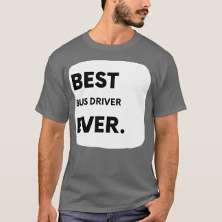 Bästa Buss-drivrutin någonsin 15 T Shirt