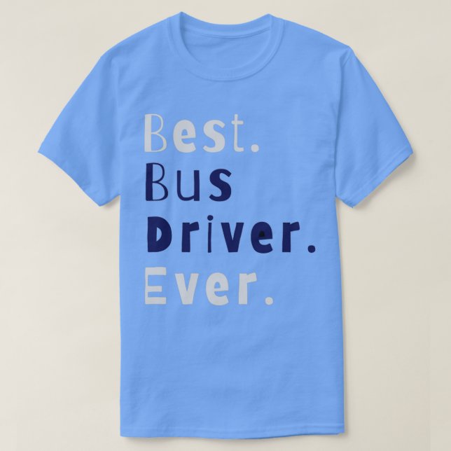 Bästa Buss-drivrutin någonsin 7 T Shirt (Design framsida)