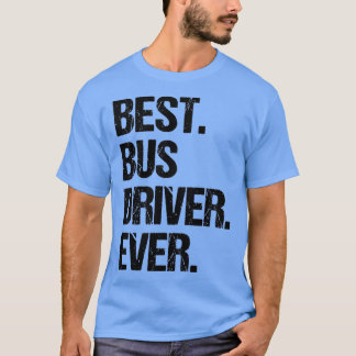 Bästa Buss-drivrutin någonsin, befattning 2 T Shirt