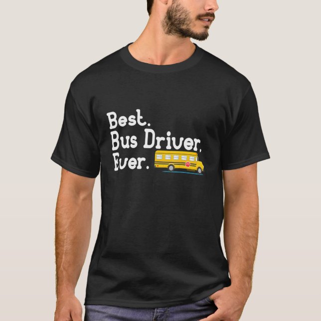 Bästa buss-drivrutin någonsin t shirt (Framsida)