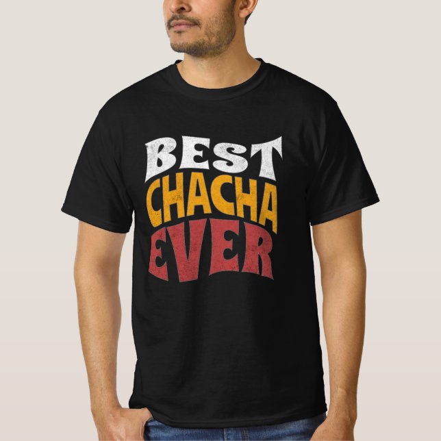 Bästa Chacha någonsin T-Shirt, bäste morbror någon T Shirt (Framsida)