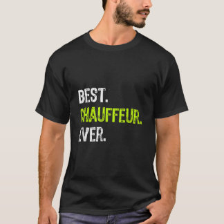 Bästa CHAUFFEUR någonsin TShirt182 T Shirt