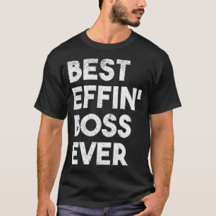 Bästa Chef någonsin funna Chefer Manager-utvärderi T Shirt