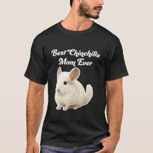 Bästa Chinchilla-Mamma Någonsin - Vit Chinchilla T Shirt