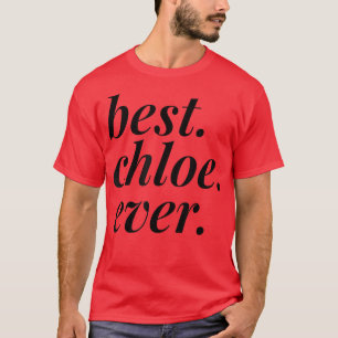 Bästa Chloe Namn Personlig Woman Girl BFF F T Shirt