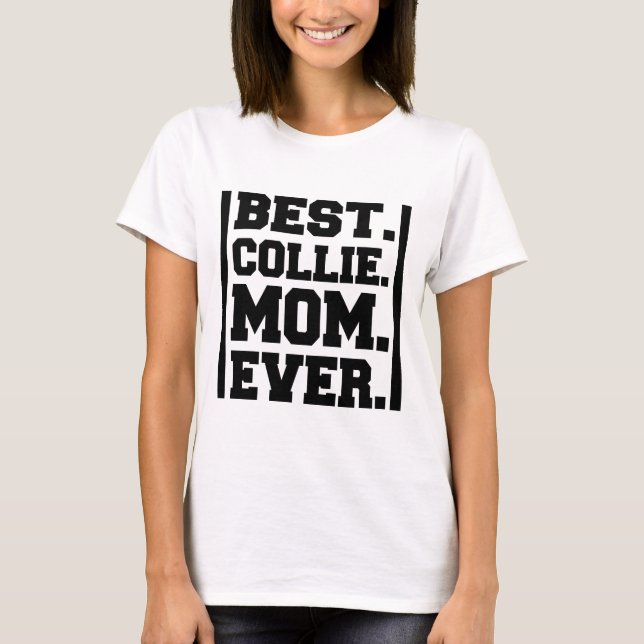 BÄSTA COLLIE MAMMA ALLT T SHIRT (Framsida)