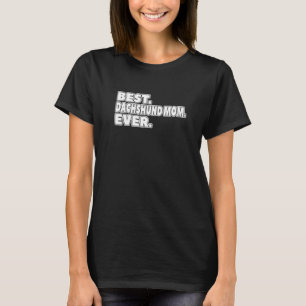 Bästa Dachshund Mamma någonsin för Hundägare Women T Shirt