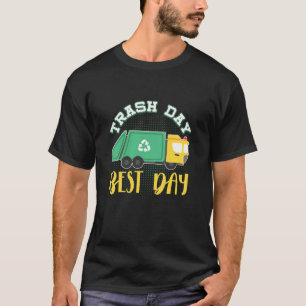 Bästa dagen för att Slösa hantering av Sopor T Shirt