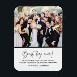 Bästa dagen någonsin, Bröllop Photo Tack Magnet<br><div class="desc">ditt favoritfoto från bröllop och tack till dina gäster,  vänner,  familj och bröllopsfest i bröllop med de här anpassningsbarna "Bästa dag någonsin",  fotomagneter! Anpassa med foto,  meddelande och namn.</div>