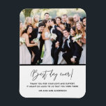 Bästa dagen någonsin, Bröllop Photo Tack Magnet<br><div class="desc">ditt favoritfoto från bröllop och tack till dina gäster,  vänner,  familj och bröllopsfest i bröllop med de här anpassningsbarna "Bästa dag någonsin",  fotomagneter! Anpassa med foto,  meddelande och namn.</div>