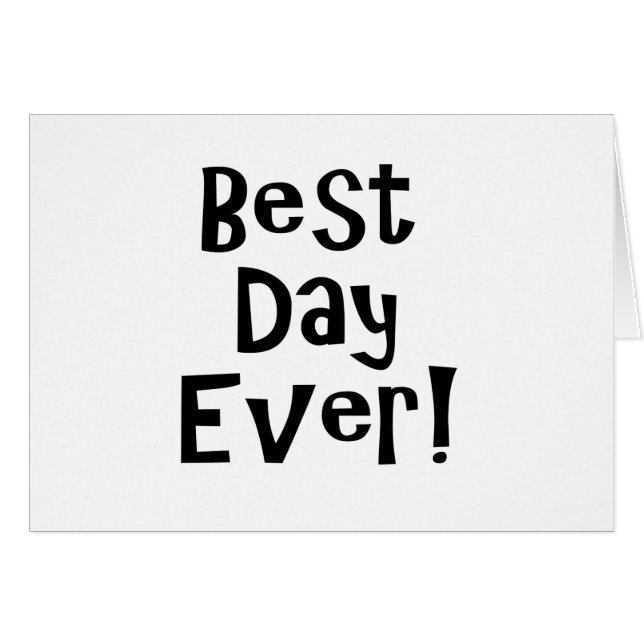 Bästa dagen någonsin! hälsningskort (Framsidan Horizontal)