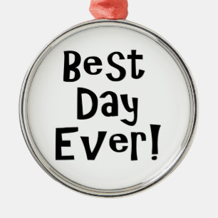 Bästa dagen någonsin! julgransprydnad metall