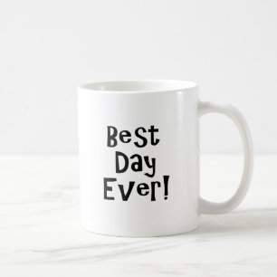 Bästa dagen någonsin! kaffemugg