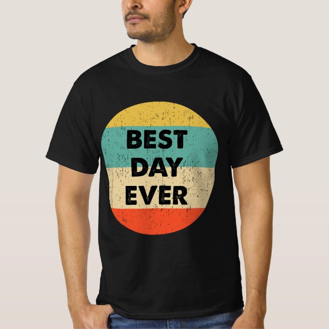 Bästa dagen någonsin t shirt (Framsida)