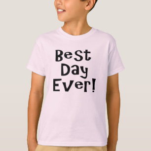 Bästa dagen någonsin! tee shirt