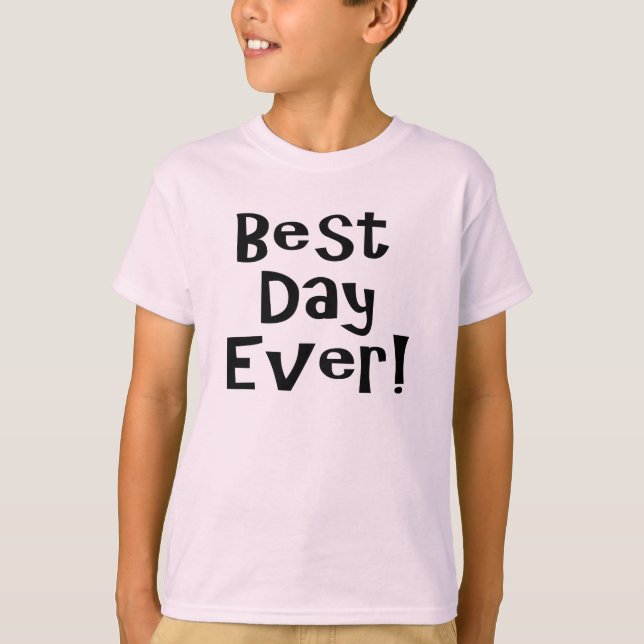 Bästa dagen någonsin! tee shirt (Framsida)