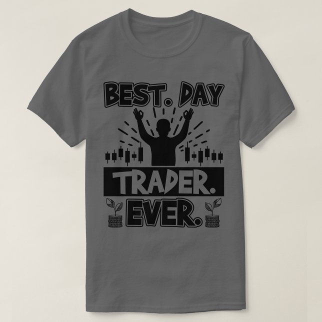 Bästa dagshandlare någonsin Lagrar Forex Trader 2 T Shirt (Design framsida)