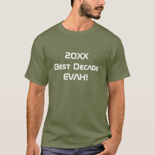 Bästa decenniet EVAH! T-Shirt