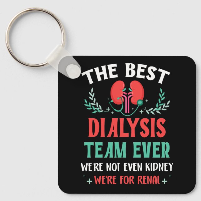 Bästa dialysteamet någonsin sjuksköterskan Kidney  Nyckelring (Framsida)