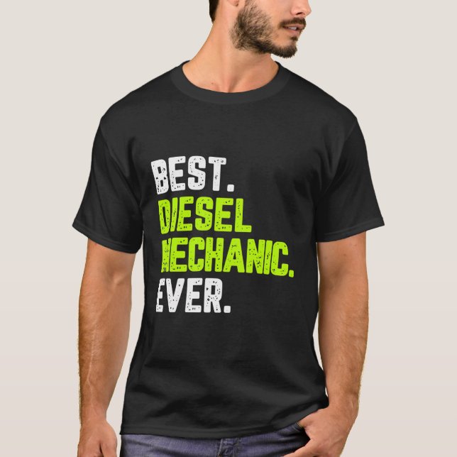 Bästa Diesel Mechanic, någonsin funn offertpresent T Shirt (Framsida)