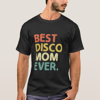 Bästa disco-mamma någonsin Vintage 70-tal Dansar R T Shirt