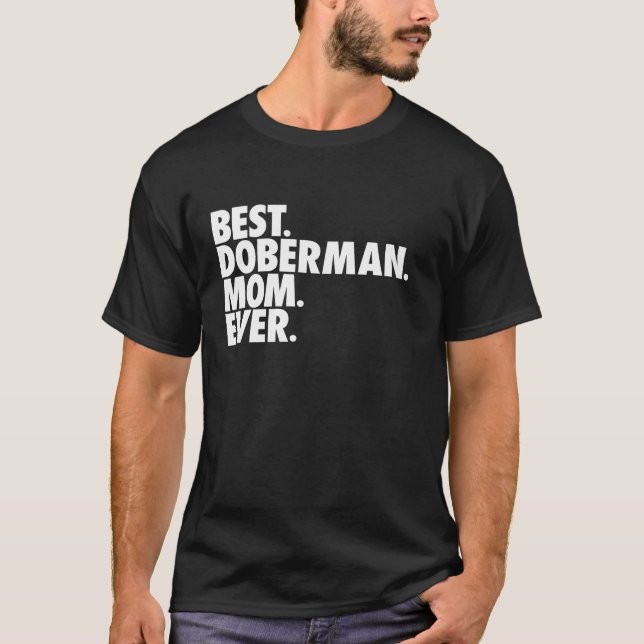 Bästa Doberman Mamma Aldrig Hund Mor Gift T Shirt (Framsida)