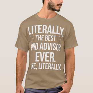 Bästa doktorsrådgivare för någonsin uppskattat fin t shirt