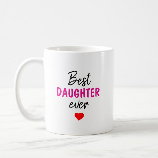 Bästa dotter någonsin kaffemugg (Vänster)