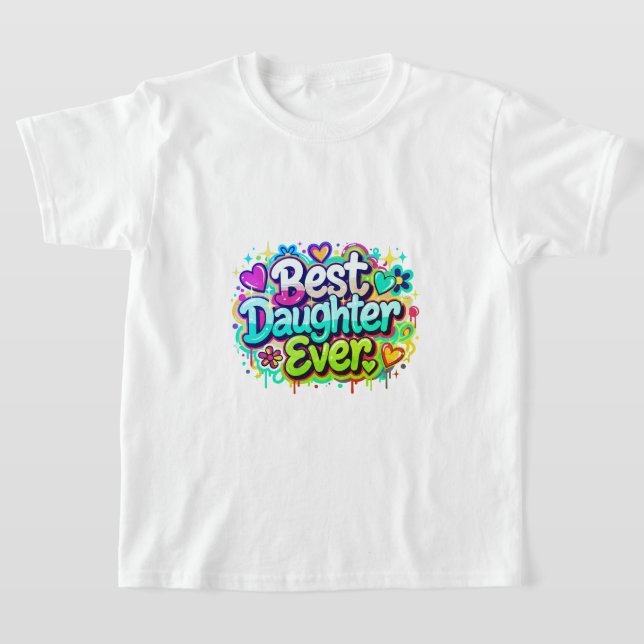 Bästa dotter någonsin (stil 2) t shirt (Laydown)