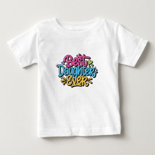 Bästa dotter någonsin (stil 3) t shirt (Framsida)