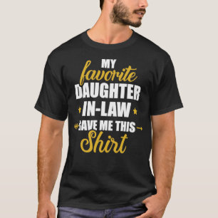 Bästa döttrar gav mig det här för moderinlaw 1 t shirt