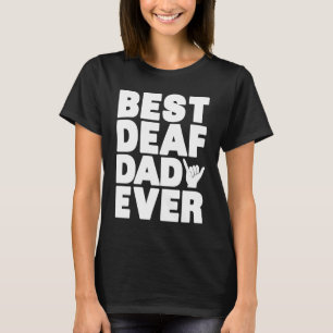 Bästa döva pappa någonsin  Döv stolt Teckenspråk A T Shirt