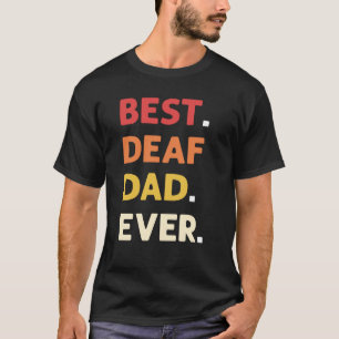 Bästa Dövet Pappa någonsin ASL Hand-Dövet för teck T Shirt