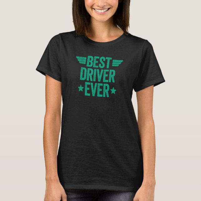 Bästa drivrutin någonsin 4 t shirt (Framsida)