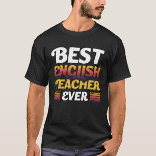 Bästa engelsklärare någonsin t shirt