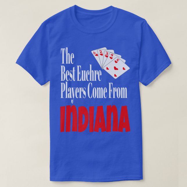 Bästa Euchre-spelare-Komen från Indiana Funny Ga T Shirt (Design framsida)