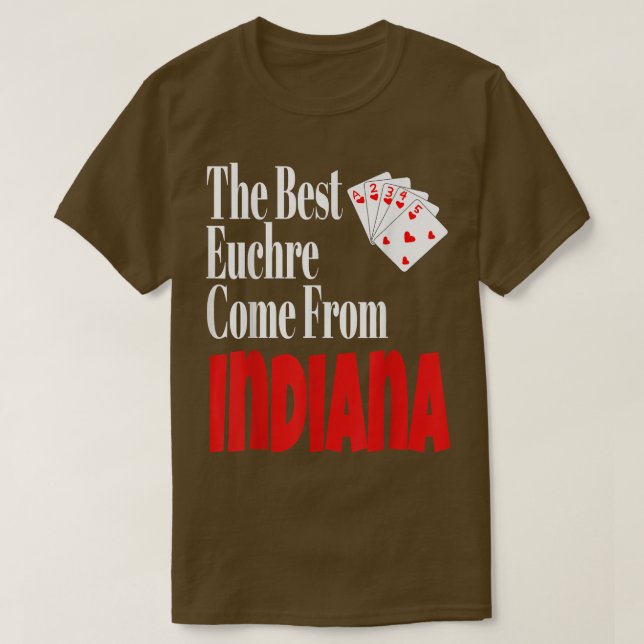 Bästa Euchre-spelare-Komen från Indiana Funny Ga T Shirt (Design framsida)