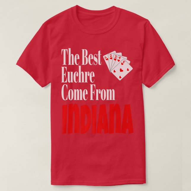Bästa Euchre-spelare-Komen från Indiana Funny Ga T Shirt (Design framsida)