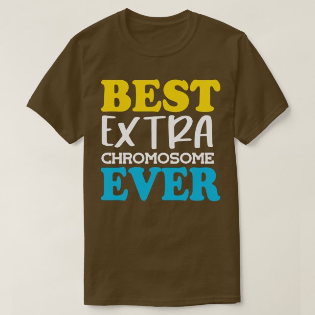 Bästa Extra-kromosomen någonsin T Shirt (Design framsida)