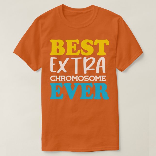 Bästa Extra-kromosomen någonsin T Shirt (Design framsida)
