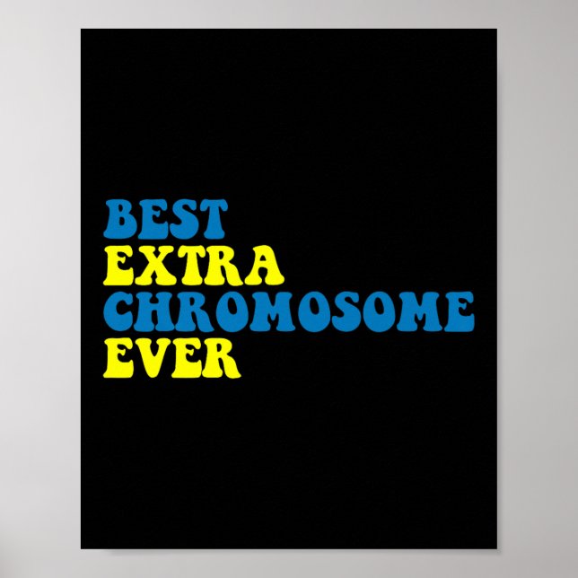Bästa Extra-kromosomkunskap någonsin nedför syndro Poster (Framsidan)