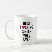 Bästa F*cking SisterWife Mugg