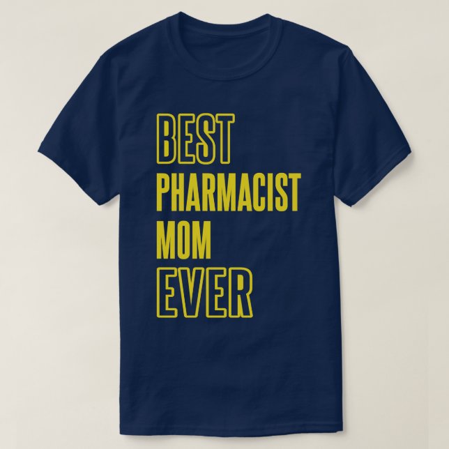Bästa farmaceut Mamma någonsin Medicine Pha T Shirt (Design framsida)