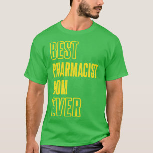 Bästa farmaceut Mamma någonsin Medicine Pha T Shirt